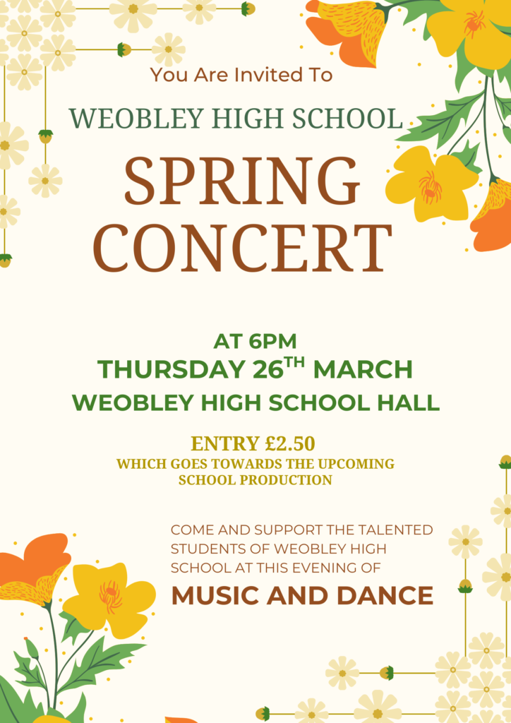 You are invited to Weobley high School's Spring Concert at 6pm Thursday 26th March at Weobley High School in the main hall.

Entry £2.50 - which goes towards the upcoming school production

Come and support the talented students of Weobley High School at this evening of music and dance